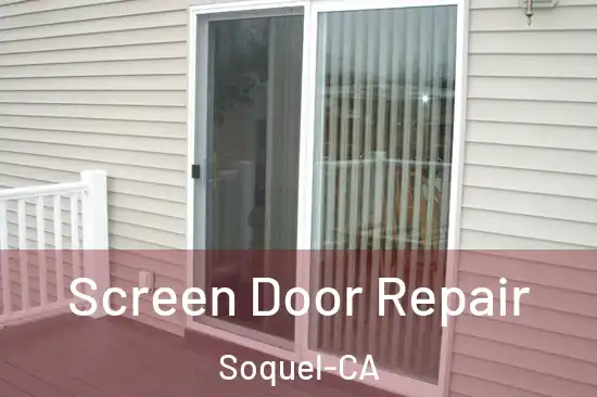  Screen Door Repair Soquel-CA
